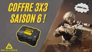 Delta Force Saison 6 | Comment obtenir le coffre 3x3 de la saison ?