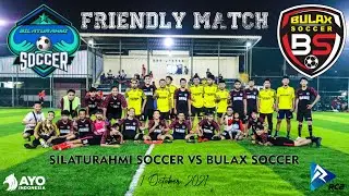 Ayo Indonesia Friendly Match | SILATURAHMI SOCCER VS BULAX SOCCER | de'Kings Arena