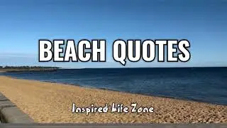Short BEACH QUOTES That Will Inspire You