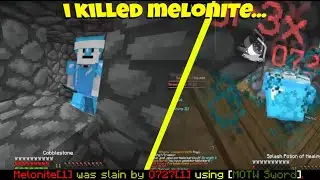 I Killed Melonite....