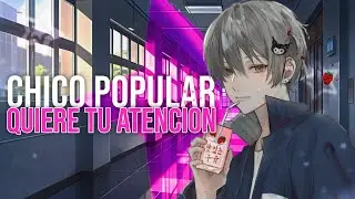 EL CHICO POPULAR NO QUIERE QUE TE ELEJES 💗 ASMR ROLEPLAY
