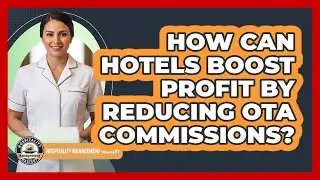 How Can Hotels Boost Profit By Reducing OTA Commissions?