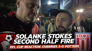 REACTION: Solanke's INSTANT Impact! Reaction As Bournemouth See Off Stoke To Earn Liverpool Clash!