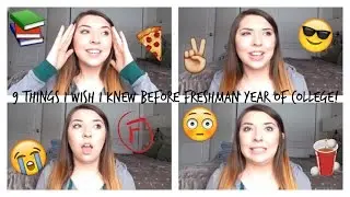 9 Things I Wish I Knew Before Freshman Year of College!