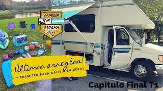 1.11 Últimos arreglos en la Vagabunda y trámites para salir a las rutas de Florida!🚦