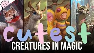 The Cutest Creatures in Magic | Magic the Gathering