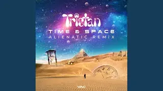 Time & Space (Alienatic Remix)