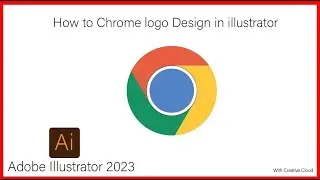 How to  Chrome LOGO  Design in illustrator 2023