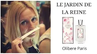 Обзор аромата LE JARDIN DE LA REINE из коллекции LES INSOUMISES бренда OLIBERE Parfums