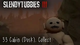 Slendytubbies 3 - Cabin (Dusk). Collect |33|