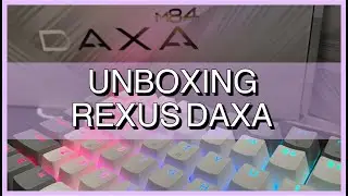 [UNBOXING] First Impression Mechanical Keyboard - Rexus Daxa M84 Pro