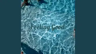 Feeling Good