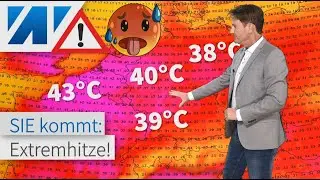 Brachiale Hitze und D&uuml;rre: So schlimm wird's! 35 bis 40&nbsp;&deg;C. Hitzewarnung. Wie lange bleibt es hei&szlig;?
