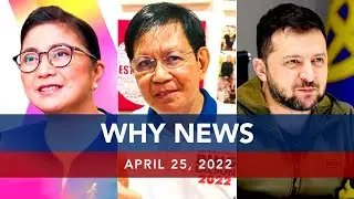 UNTV: Why News | April 25, 2022