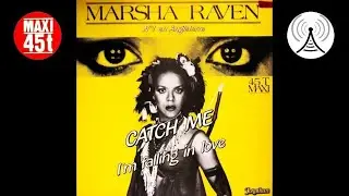 Marsha Raven - Catch me I'm falling in love (Maxi single - 1983)