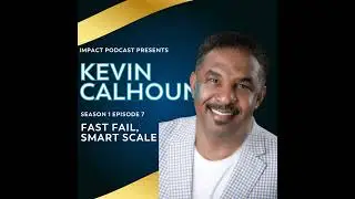 Fast Fail, Smart Scale: Inside Commercial Real Estate, Six Sigma, & Wealth Creation &mdash; Kevin Calhoun