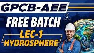 Hydrosphere Lecture 1 | GPCB AEE Free YouTube Batch 2025 | #gpcb #climatechange #gpsc