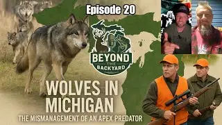 WOLVES IN MICHIGAN!!!  ( Beyond the Backyard EP#20)