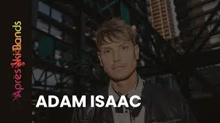 Adam Isaac - Apr&egrave;s Ski Bands - Solo