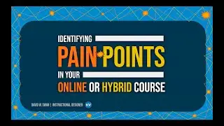 Identifying Pain Points in an Online Course