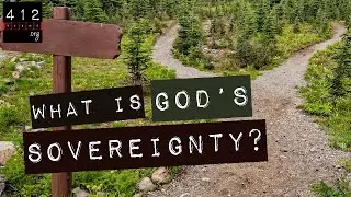 What is God's sovereignty? | 412teens.org