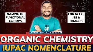 Master IUPAC in Minutes!| Functional groups Naming| IUPAC NOMENCLATURE LECTURE-5
