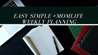 Plan With Me (Easy Simple Momlife Planning)