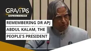 Gravitas: Remembering Dr APJ Abdul Kalam, The People's President