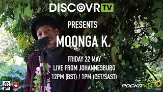 DiscovrTV presents Moonga K.