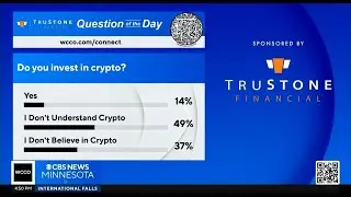 WCCO Minneapolis: Question of the Day sponsored by Trustone Financial