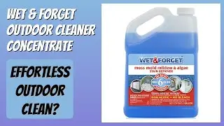 REVIEW (2026): Wet & Forget Outdoor Cleaner Concentrate. Features