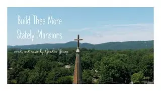 NCUC Singing UCM - Build Thee More Stately Mansions