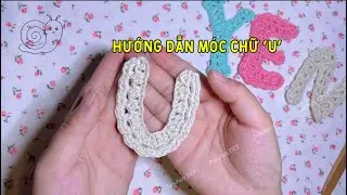 Hướng dẫn móc chữ 'U'