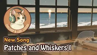 【作業用BGM】集中力が上がるChillhop LoFi - Patches and Whiskers I