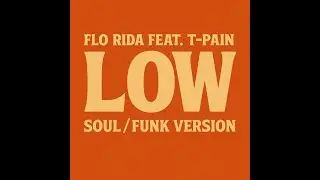 LOW - Florida feat, T-Pain (Soul Funk Version) FULL SONG tiktok