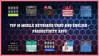 Top 10 Mobile Keyboard Urdu And English Android Apps