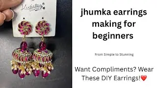 Secret to Making Professional-Looking Jhumkas at Home for beginners || #diy #jhumka #earrings
