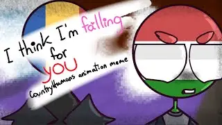 I think I'm falling for you - animation meme (CountryHumans) [Read Desc]