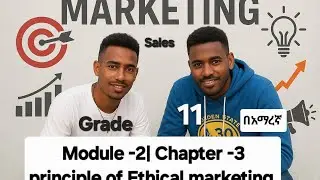 #principles of Ethical marketing|Marketing and sales mgt|Grade 11|Module-2|Chapter -3|@yenetutorial 