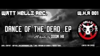 Doom Hk - Dance of the Dead Ep - Watt Hellz Records 001 { trailer }