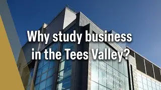 Why study business in the Tees Valley?