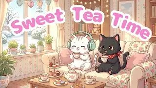 🫖 Sweet Tea Time ☕ Cozy Lofi Music for Relaxing & Studying  ミルティー　cat kitty Black cat