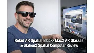 🕶️ Recenzja okular&oacute;w Rokid AR Spatial Black Max2 i Station2 &ndash; czy warto inwestować w obliczenia p...