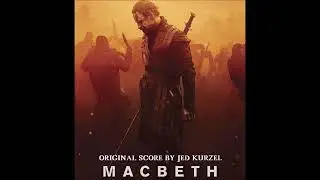 Jed Kurzel-Macbeth--Track 5--Supernatural Soliciting