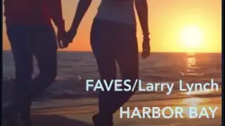 FAVES/Larry Lynch-Harbor Bay/     Berkeley Cat Records