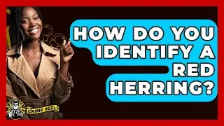 How Do You Identify A Red Herring? - The Crime Reel