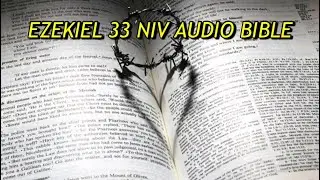 EZEKIEL 33 NIV AUDIO BIBLE(with text)