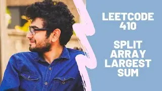 Leetcode 410 | Split Array Largest Sum | Dynamic Programming | Memoization