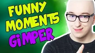 Funny moments I Gimper I 9
