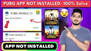 How to Fix PUBG MOBILE App Not Installed Problem 2025 | Solved PUBG App Not Installed
